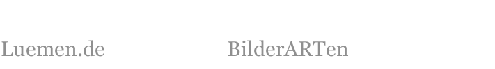 Luemen.de                         BilderARTen